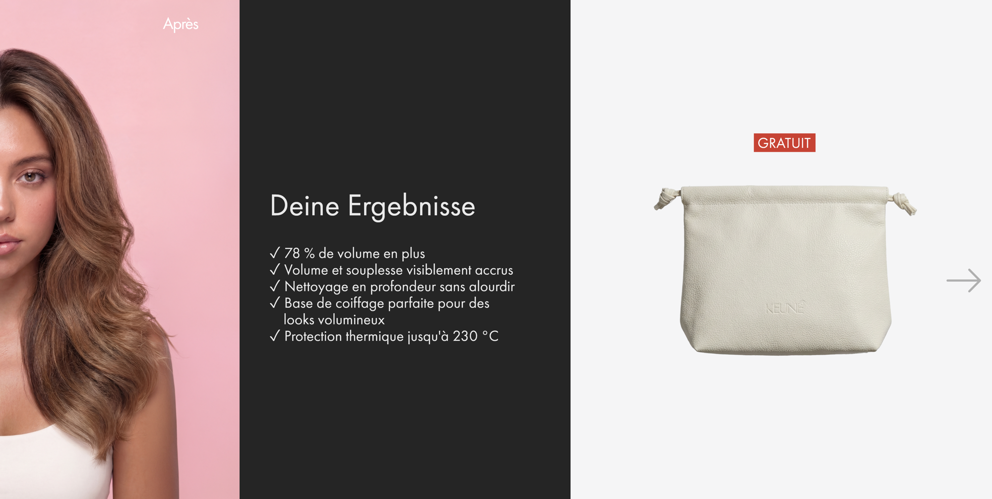 Augmentez le volume de vos cheveux de 78 % avec le shampooing et l'après-shampooing Keune Absolute Volume. Visitez keune.ch pour une expérience ultime.