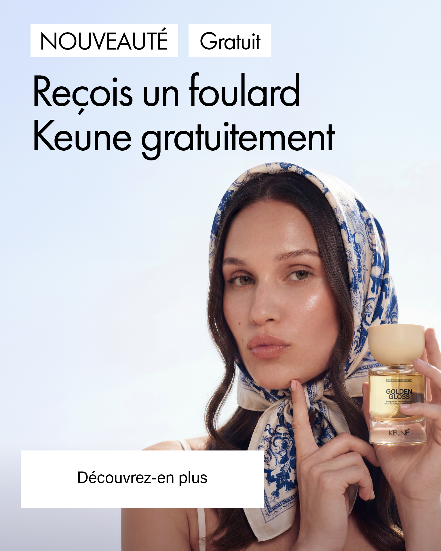 Achète Golden Gloss et reçois un foulard exclusif en cadeau
