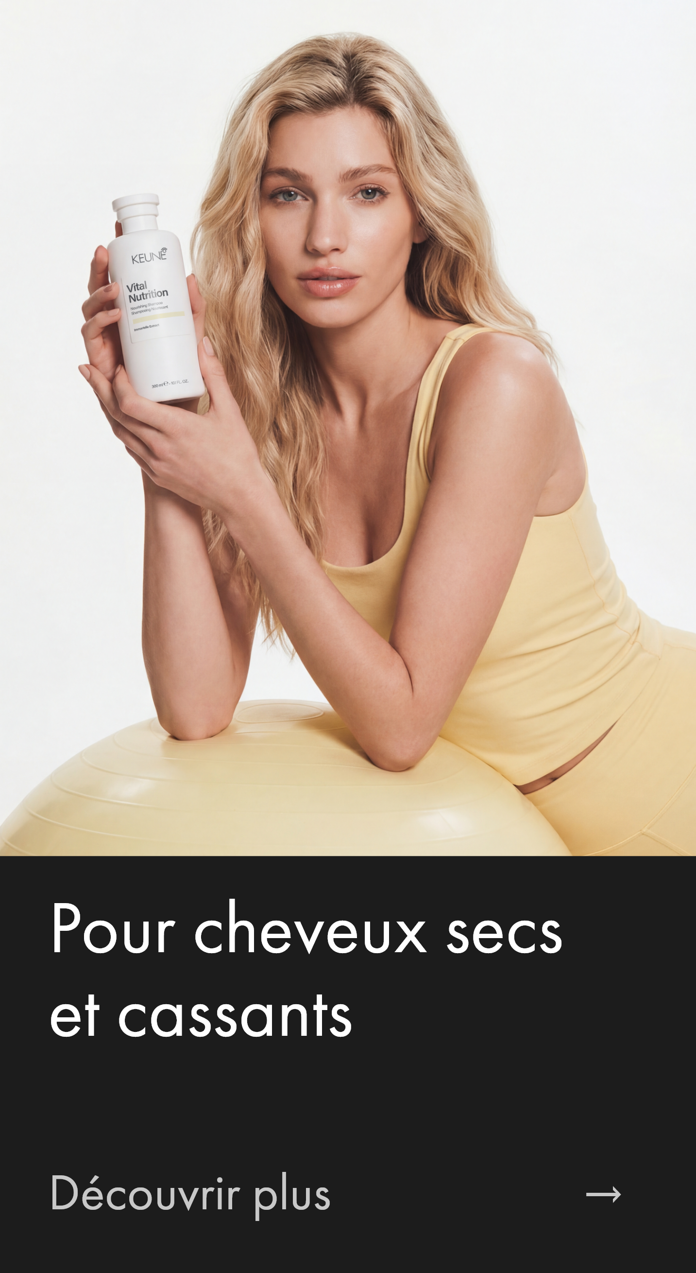 Nos produits premium nourrissent et hydratent avec excellence. Découvrez le Shampooing, Après-shampooing et Masque Keune Vital Nutrition pour cheveux secs.